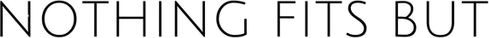 Nothing Fits But logo