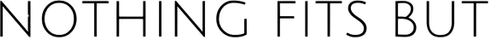 Nothing Fits But logo